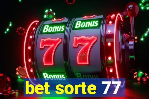 bet sorte 77